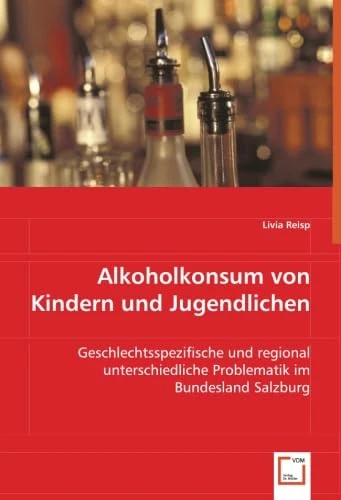Alkoholkonsum von Kindern und Jugendlichen: Geschlechtsspezifische und regional unterschiedliche Problematik im Bundesland Salzburg - Image 1