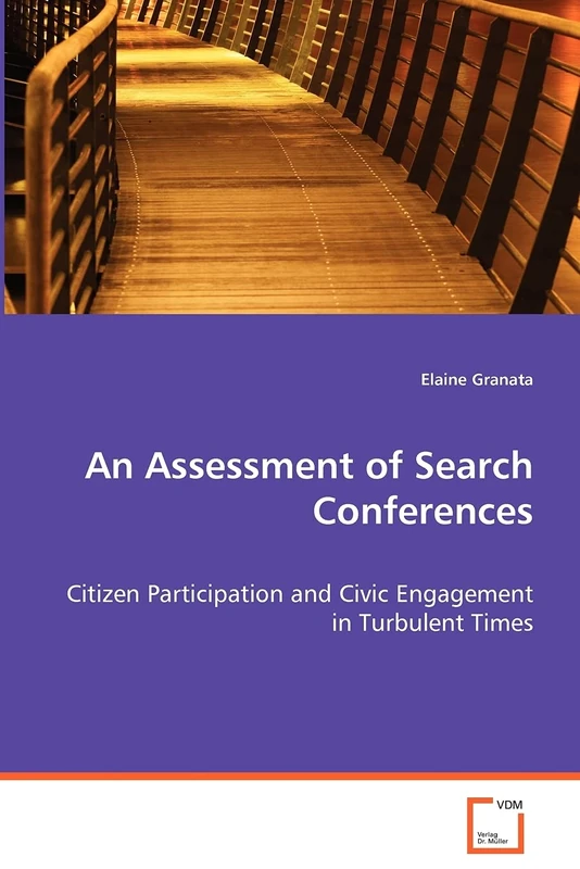 An Assessment of Search Conferences: Citizen Participation and Civic Engagement in Turbulent Times