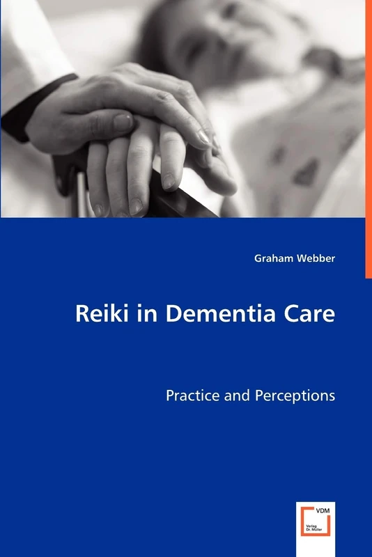 Reiki in Dementia Care: Practice and Perceptions