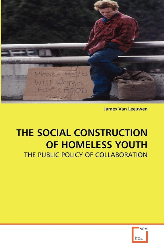 The Social Construction of Homeless Youth: The Public Policy of Collaboration