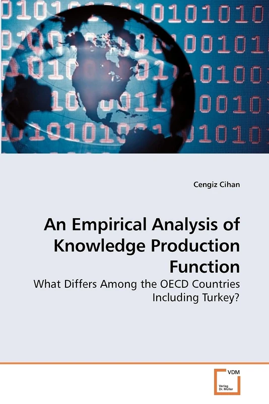 An Empirical Analysis of Knowledge Production Function: What Differs Among the OECD Countries Including Turkey?
