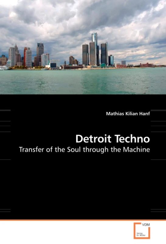 Detroit Techno: Transfer of the Soul through the Machine