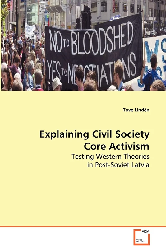 Explaining Civil Society Core Activism: Testing Western Theories in Post-Soviet Latvia