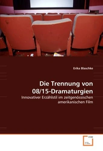 Die Trennung von 08/15-Dramaturgien: Innovativer Erzählstil im zeitgenössischen amerikanischen Film