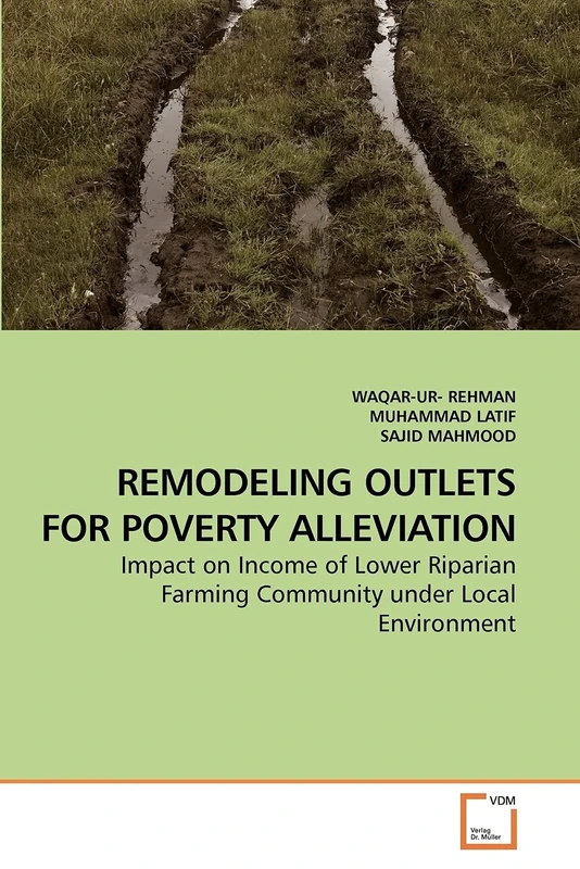 REMODELING OUTLETS FOR POVERTY ALLEVIATION: Impact on Income of Lower Riparian Farming Community under Local Environment