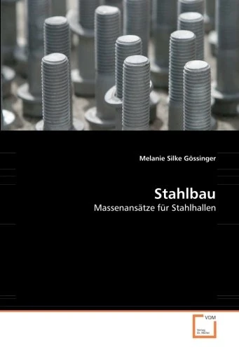 Stahlbau: Massenansätze für Stahlhallen