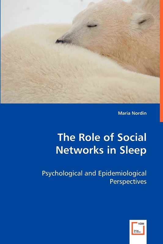 The Role of Social Networks in Sleep: Psychological and Epidemiological Perspectives