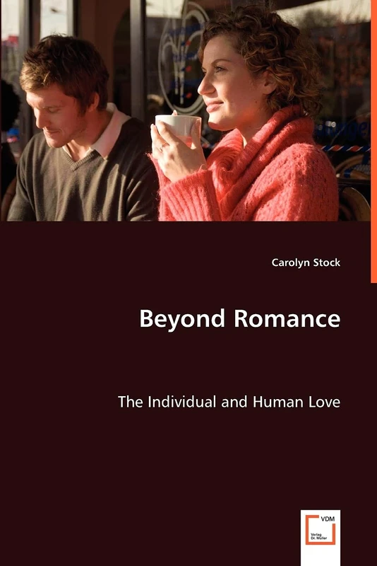Beyond Romance: The Individual and Human Love - Image 1
