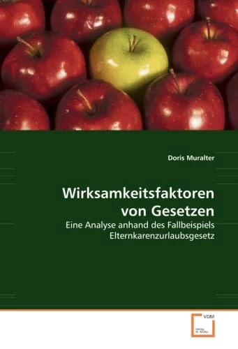 Wirksamkeitsfaktoren von Gesetzen: Eine Analyse anhand des Fallbeispiels Elternkarenzurlaubsgesetz - Image 1