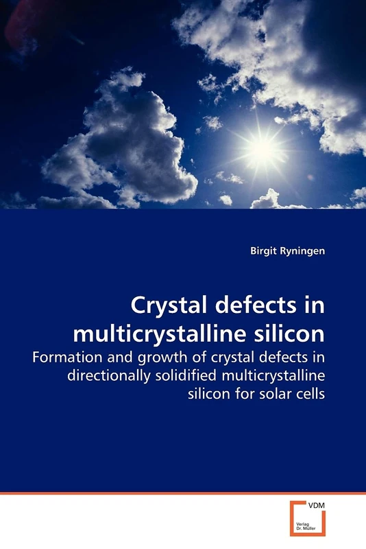 Crystal defects in multicrystalline silicon: Formation and growth of crystal defects in directionally solidified multicrystalline silicon for solar cells