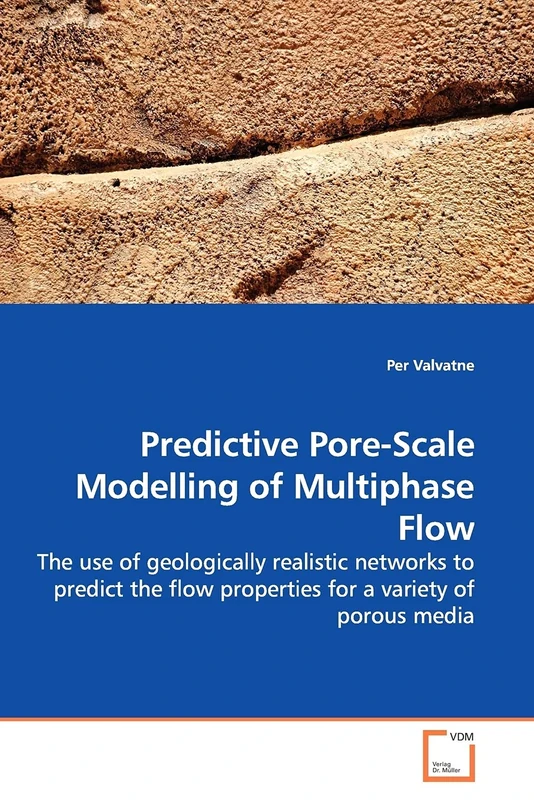 Predictive Pore-Scale Modelling of Multiphase Flow: The use of geologically realistic networks to predict the flow properties for a variety of porous media