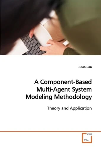 A Component-Based Multi-Agent System Modeling Methodology: Theory and Application - Image 1