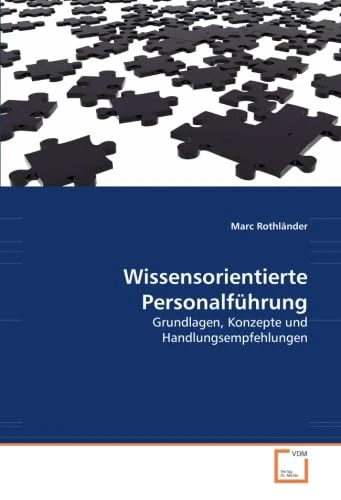 Wissensorientierte Personalführung: Grundlagen, Konzepte und Handlungsempfehlungen - Image 1