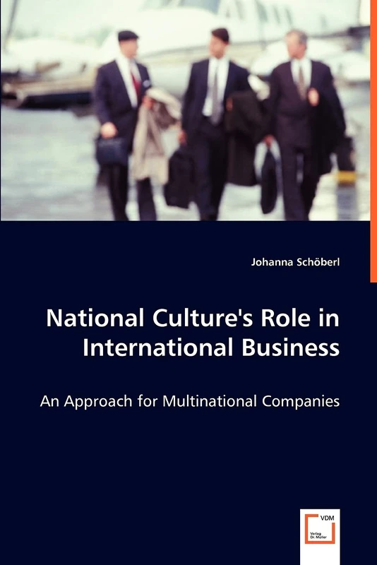 National Culture''s Role in International Business: An Approach for Multinational Companies