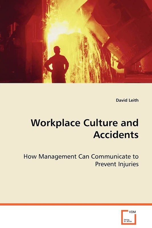 Workplace culture and accidents: How Management Can Communicate to Prevent Injuries