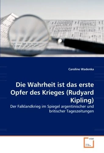 Die Wahrheit ist das erste Opfer des Krieges (Rudyard Kipling): Der Falklandkrieg im Spiegel argentinischer und britischer Tageszeitungen - Image 1