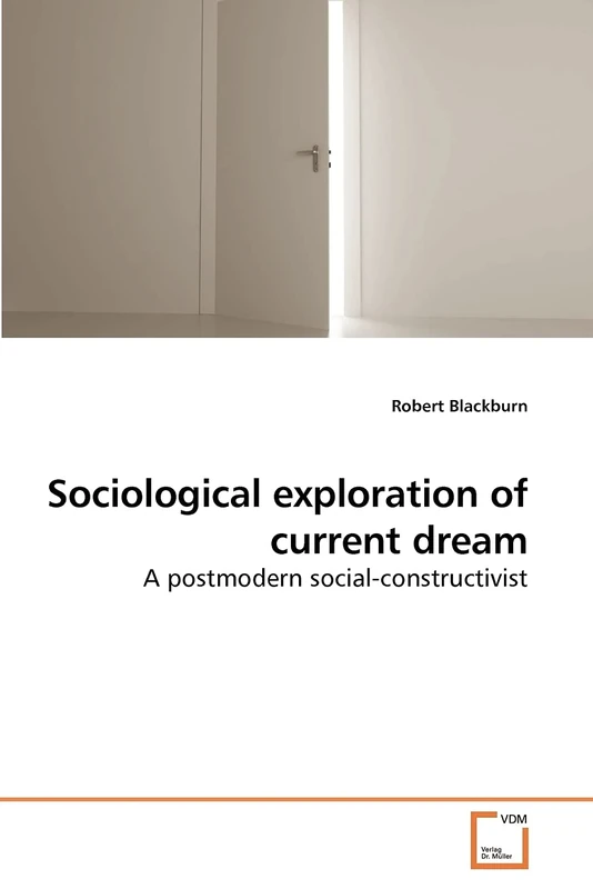 Sociological exploration of current dream: A postmodern social-constructivist