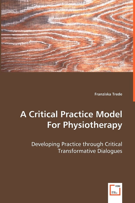 A Critical Practice Model For Physiotherapy - Developing Practice through Critical Transformative Dialogues - Image 1