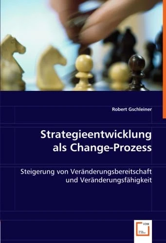 Strategieentwicklung als Change-Prozess: Steigerung von Veränderungsbereitschaft und Veränderungsfähigkeit - Image 1