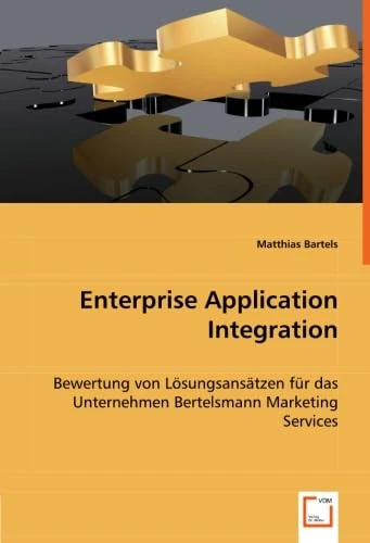 Enterprise Application Integration: Bewertung von Lösungsansätzen für das Unternehmen Bertelsmann Marketing Services - Image 1