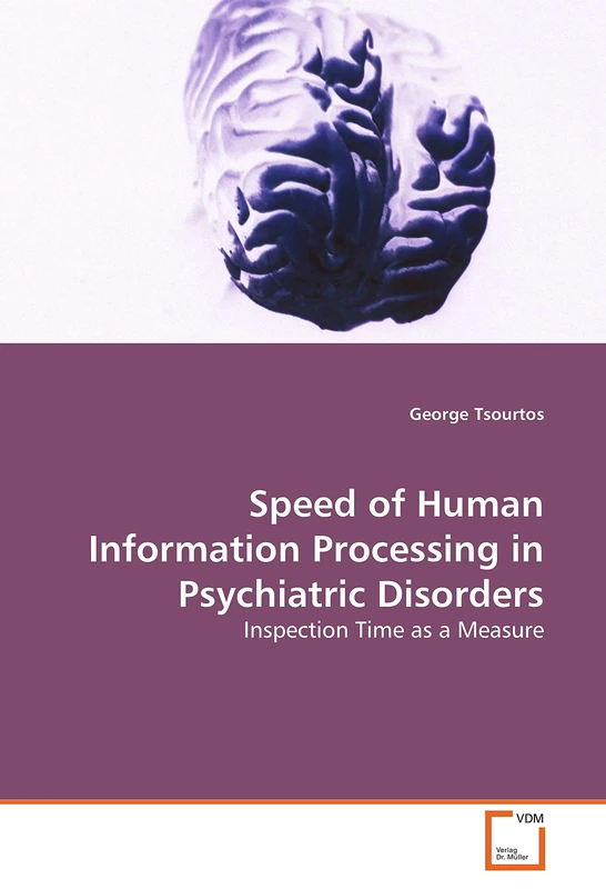 Speed of Human Information Processing in Psychiatric Disorders: Inspection Time as a Measure