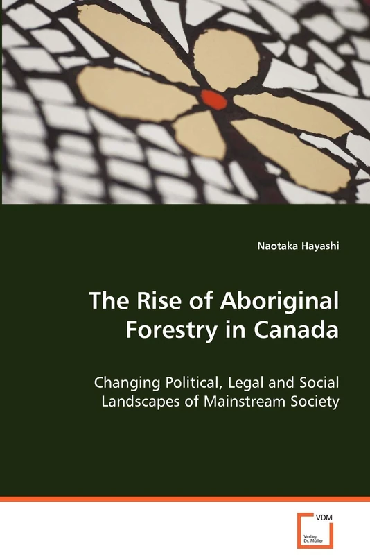 The Rise of Aboriginal Forestry in Canada