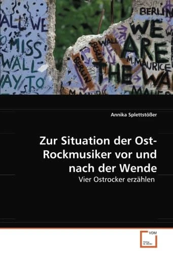 Zur Situation der Ost-Rockmusiker vor und nach der Wende: Vier Ostrocker erzählen - Image 1
