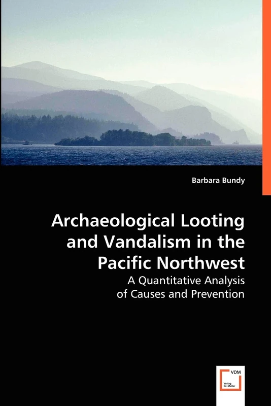 Archaeological Looting and Vandalism in the Pacific Northwest