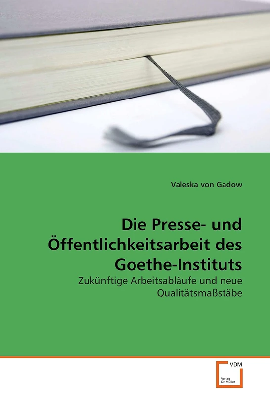 Die Presse- und Öffentlichkeitsarbeit des Goethe-Instituts: Zukünftige Arbeitsabläufe und neue Qualitätsmaßstäbe - Image 1