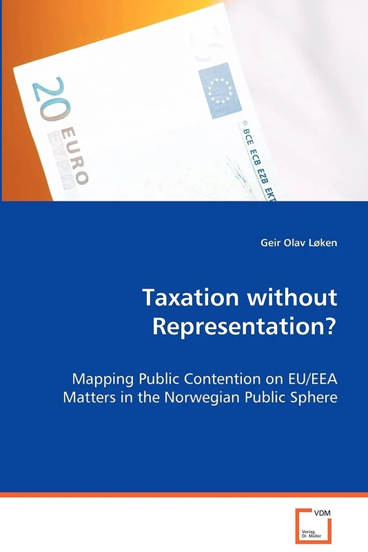 Taxation without Representation?: Mapping Public Contention on EU/EEA Matters in the Norwegian Public Sphere