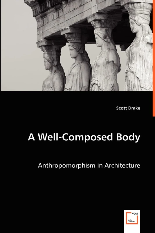 A Well-Composed Body - Anthropomorphism in Architecture - Image 1