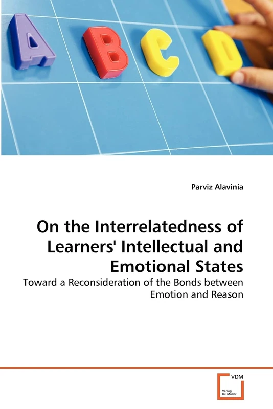 On the Interrelatedness of Learners' Intellectual and Emotional States: Toward a Reconsideration of the Bonds between Emotion and Reason - Image 1