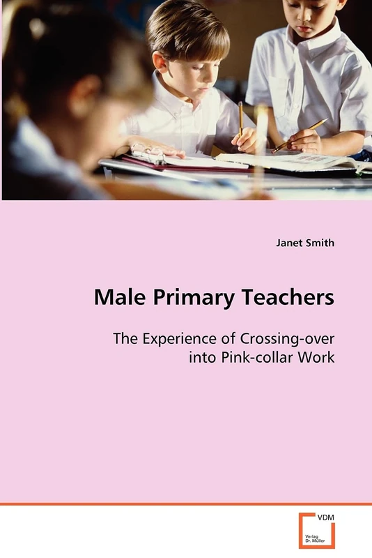 Male Primary Teachers: The Experience of Crossing-over into Pink-collar Work