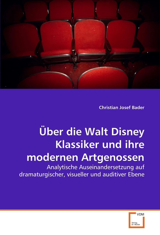 Über die Walt Disney Klassiker und ihre modernen Artgenossen: Analytische Auseinandersetzung auf dramaturgischer, visueller und auditiver Ebene