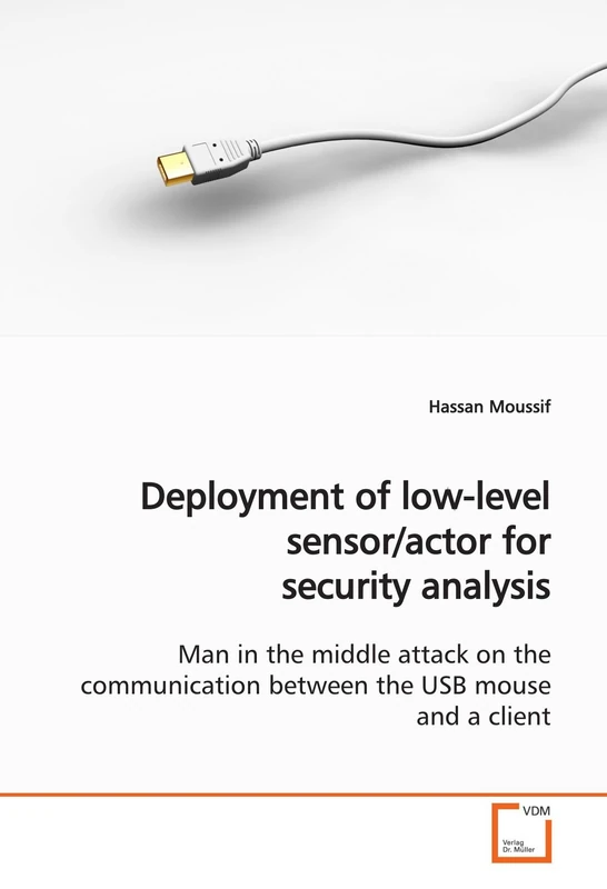 Deployment of low-level sensor/actor for security analysis: Man in the middle attack on the communication between the USB mouse and a client - Image 1