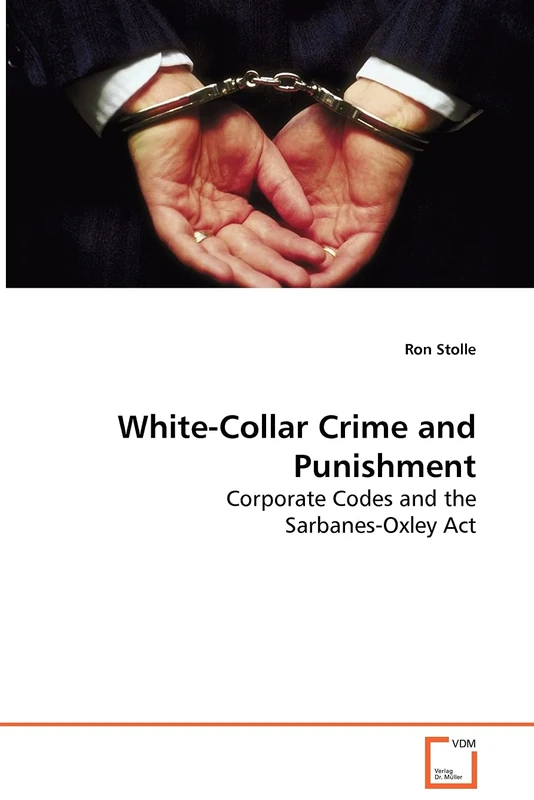 White-Collar Crime and Punishment: Corporate Codes and the Sarbanes-Oxley Act