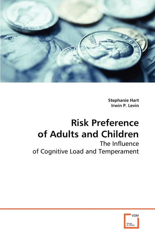 Risk Preference of Adults and Children: The Influence of Cognitive Load and Temperament