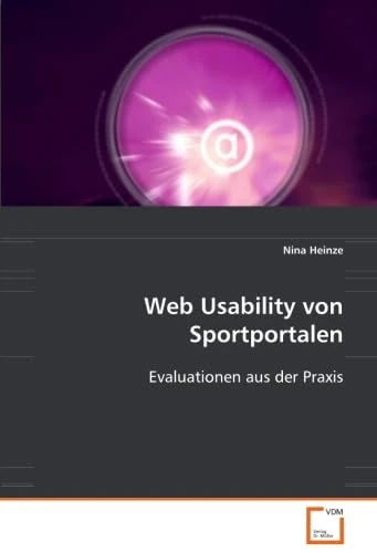 Web Usability von Sportportalen: Evaluationen aus der Praxis