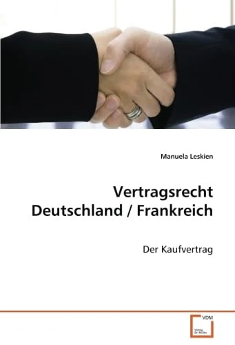 Vertragsrecht Deutschland / Frankreich: Der Kaufvertrag