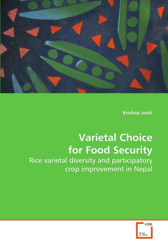 Varietal Choice for Food Security: Rice varietal diversity and participatory crop improvement in Nepal