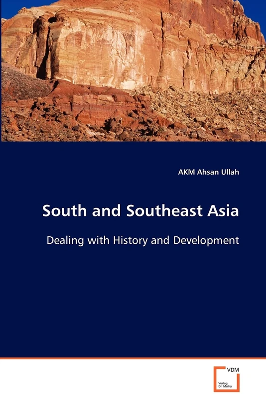 South and Southeast Asia: Dealing with History and Development