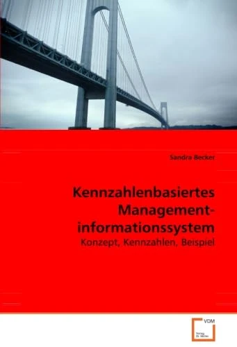 Kennzahlenbasiertes Managementinformationssystem: Konzept, Kennzahlen, Beispiel - Image 1