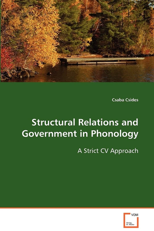 Structural Relations and Government in Phonology: A Strict CV Approach