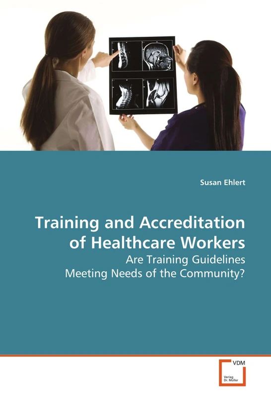 Training and Accreditation of Healthcare Workers: Are Training Guidelines Meeting Needs of the Community?