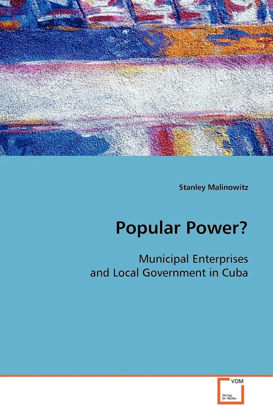 Popular Power?: Municipal Enterprises and Local Government in Cuba
