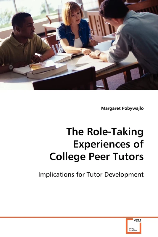 The Role-Taking Experiences of College Peer Tutors: Implications for Tutor Development