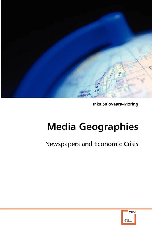 Media Geographies: Newspapers and Economic Crisis