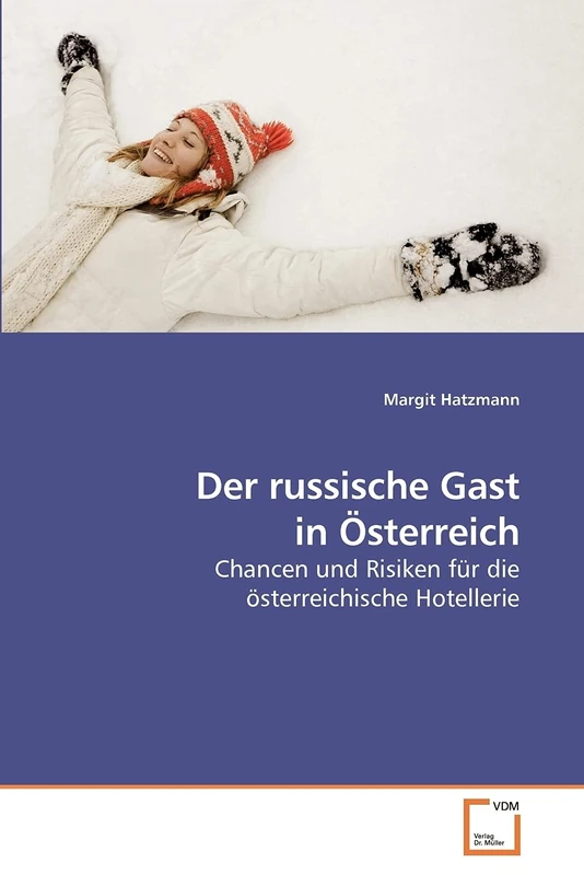 Der russische Gast in Österreich: Chancen und Risiken für die österreichische Hotellerie