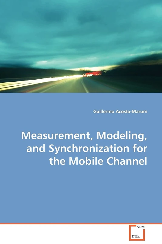 Measurement, Modeling, and Synchronization for the Mobile Channel