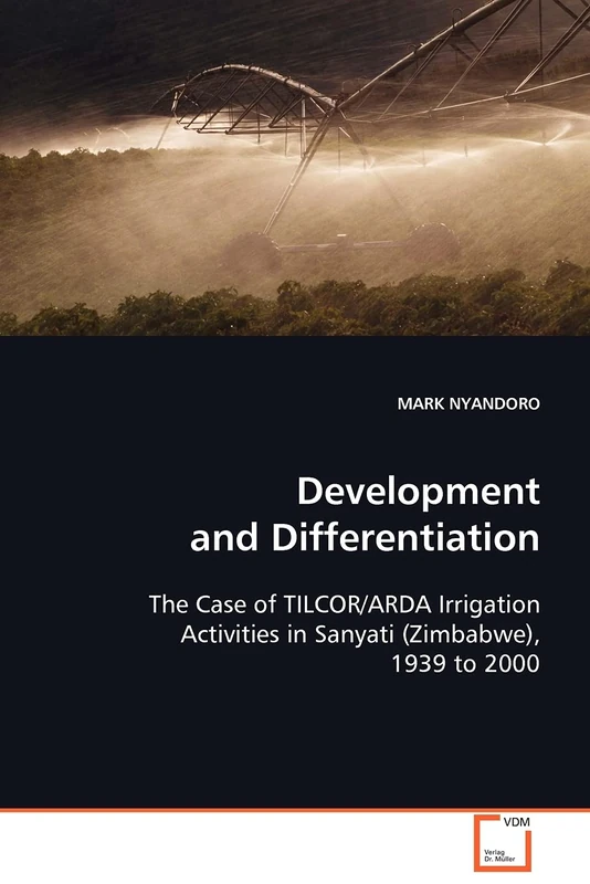 Development and Differentiation: The subtitle: The Case of TILCOR/ARDA Irrigation Activities in Sanyati (Zimbabwe), 1939 to 2000 - Image 1